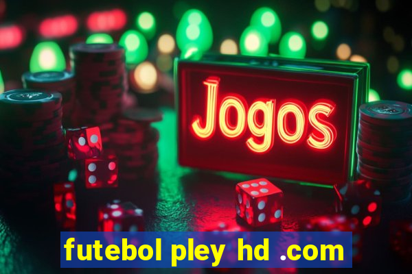 futebol pley hd .com